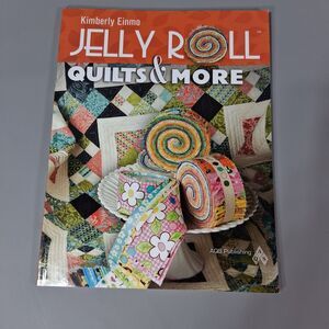 Jelly Roll Quilts & More by Kimberly Einmo AQS Quilt Patterns Precut Strips Book
